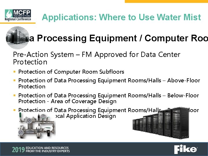 Applications: Where to Use Water Mist Data Processing Equipment / Computer Roo Pre-Action System