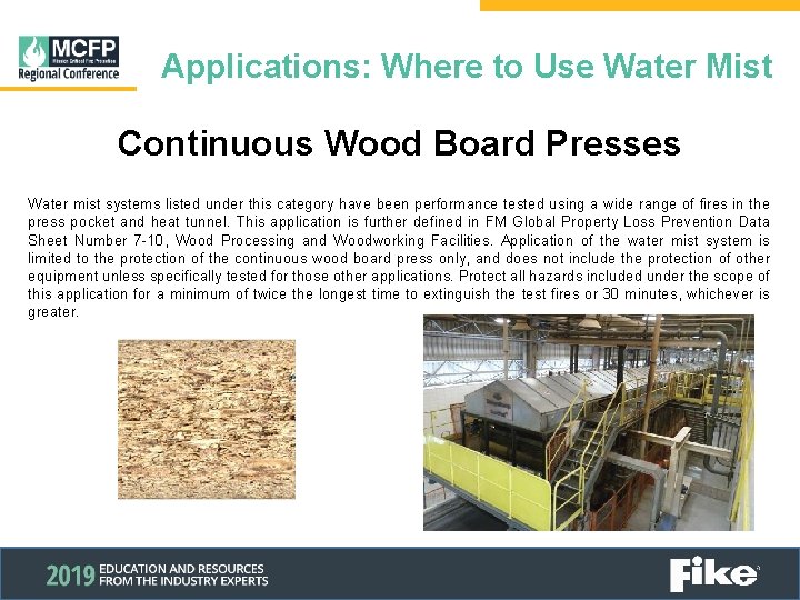 Applications: Where to Use Water Mist Continuous Wood Board Presses Water mist systems listed