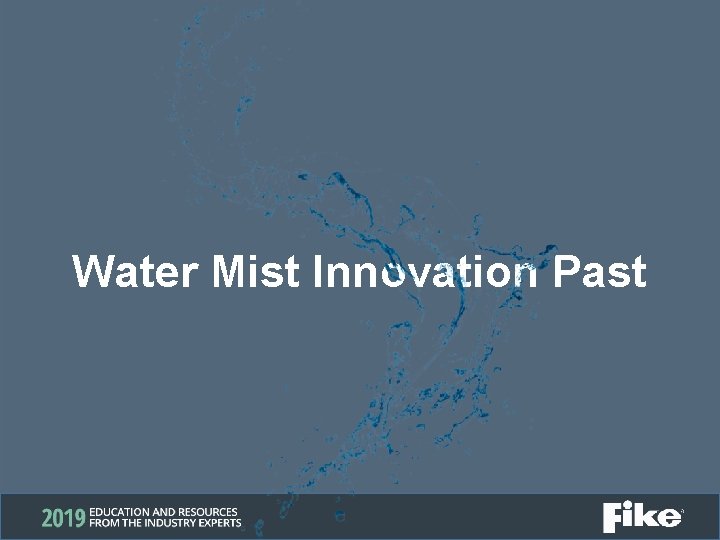 Water Mist Innovation Past 