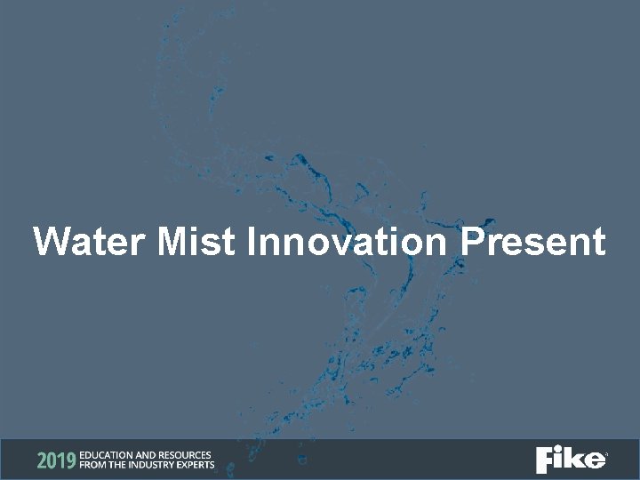 Water Mist Innovation Present 