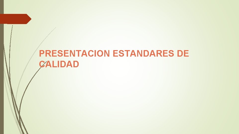 PRESENTACION ESTANDARES DE CALIDAD 