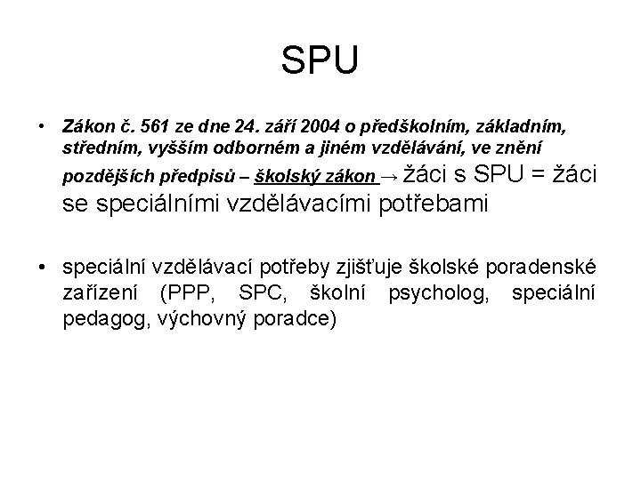 SPU • Zákon č. 561 ze dne 24. září 2004 o předškolním, základním, středním,