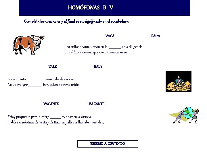 HOMÓFONAS B V Completa las oraciones y al final ve su significado en el HOMÓFONAS B V Completa las oraciones y al final ve su significado en el