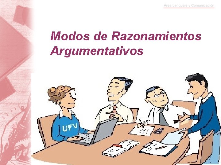 Modos de Razonamientos Argumentativos : 