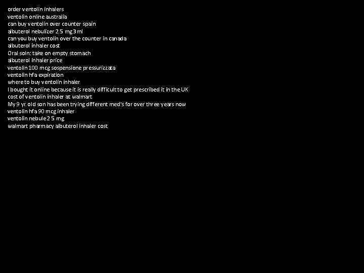 order ventolin inhalers ventolin online australia can buy ventolin over counter spain albuterol nebulizer