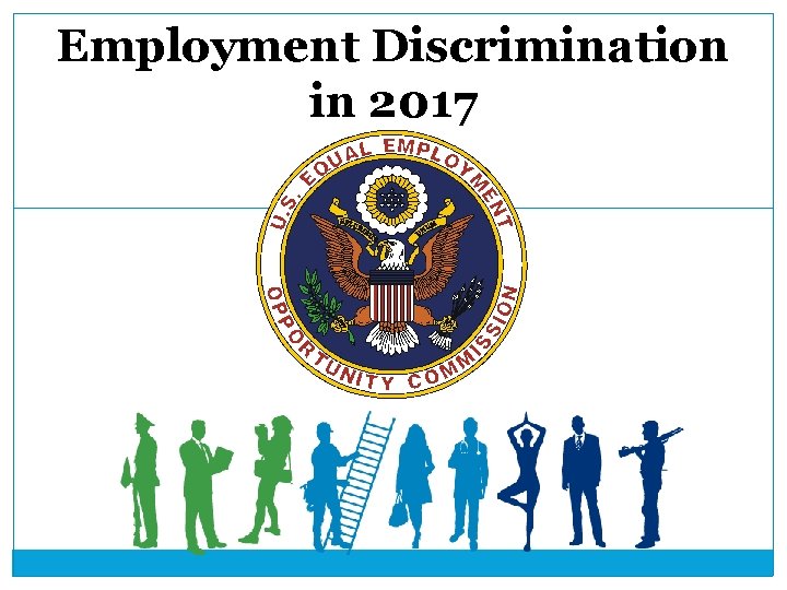 Employment Discrimination in 2017 