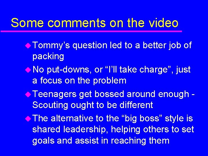 Some comments on the video Tommy’s question led to a better job of packing