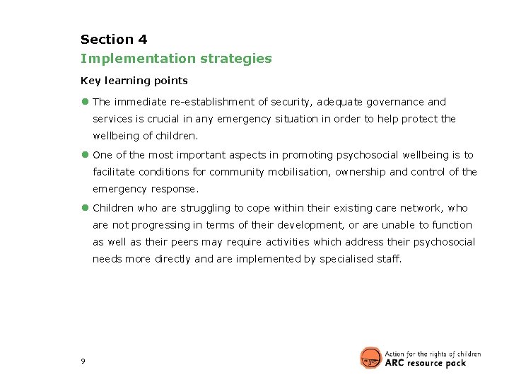 Section 4 Implementation strategies Key learning points ● The immediate re-establishment of security, adequate