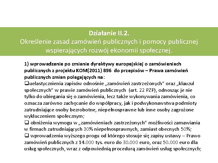 Działanie II. 2. Określenie zasad zamówień publicznych i pomocy publicznej wspierających rozwój ekonomii społecznej.