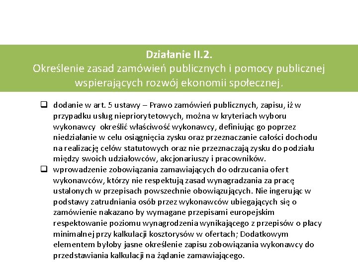 Działanie II. 2. Określenie zasad zamówień publicznych i pomocy publicznej wspierających rozwój ekonomii społecznej.