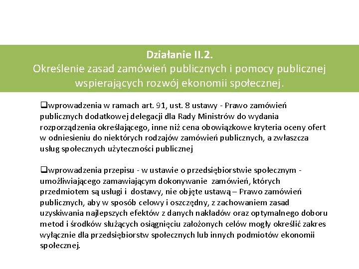 Działanie II. 2. Określenie zasad zamówień publicznych i pomocy publicznej wspierających rozwój ekonomii społecznej.