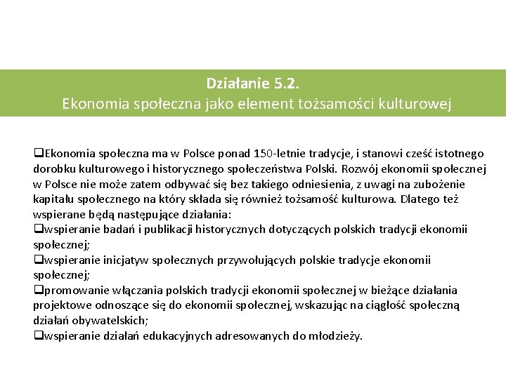 Działanie 5. 2. . Ekonomia społeczna jako element tożsamości kulturowej q. Ekonomia społeczna ma