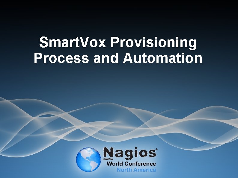 Smart. Vox Provisioning Process and Automation 