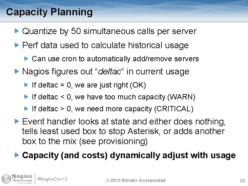 Capacity Planning Quantize by 50 simultaneous calls per server Perf data used to calculate