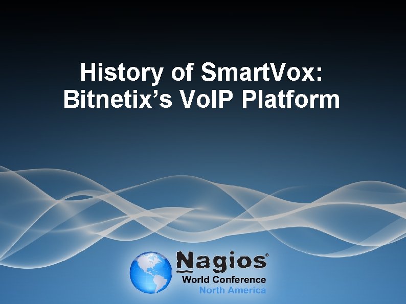 History of Smart. Vox: Bitnetix’s Vo. IP Platform 