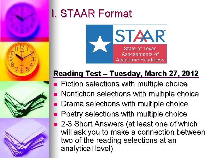 I. STAAR Format Reading Test – Tuesday, March 27, 2012 n Fiction selections with