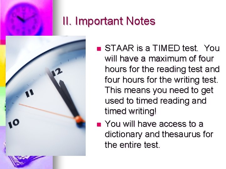 II. Important Notes n n STAAR is a TIMED test. You will have a