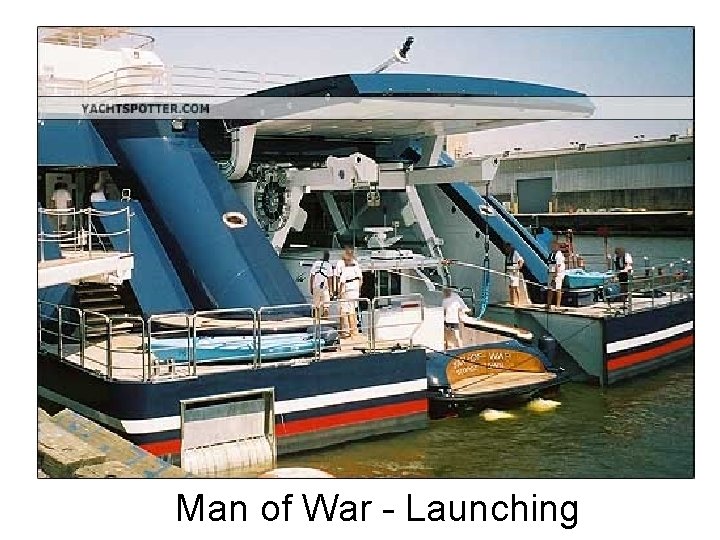 Man of War - Launching 