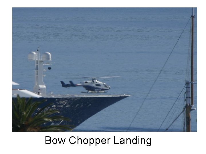 Bow Chopper Landing 