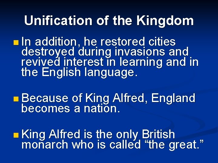 Unification of the Kingdom n In addition, he restored cities destroyed during invasions and Unification of the Kingdom n In addition, he restored cities destroyed during invasions and