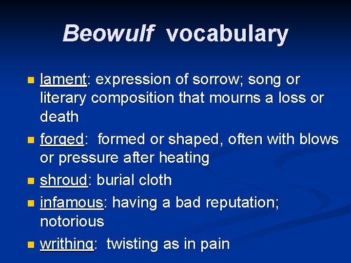 Beowulf vocabulary lament: expression of sorrow; song or literary composition that mourns a loss Beowulf vocabulary lament: expression of sorrow; song or literary composition that mourns a loss