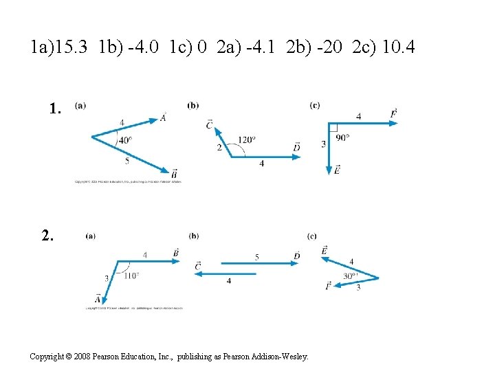 1 a)15. 3 1 b) -4. 0 1 c) 0 2 a) -4. 1