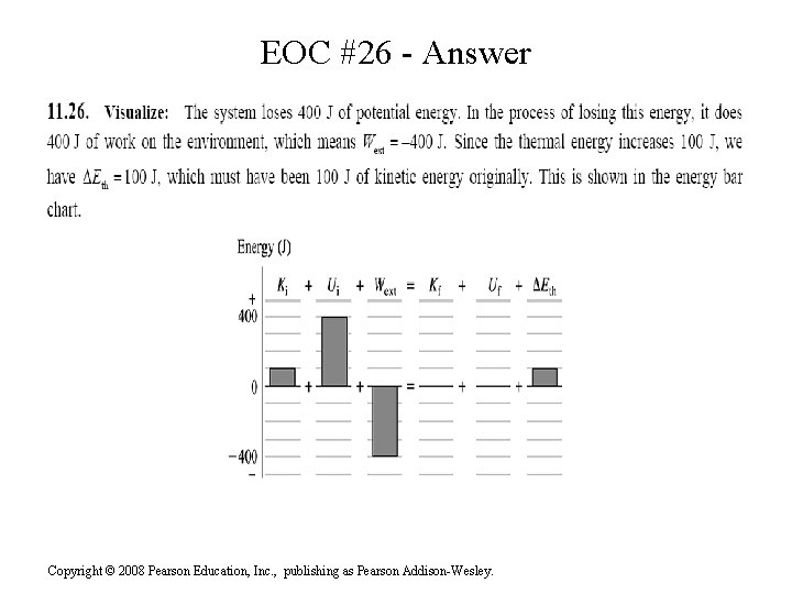EOC #26 - Answer Copyright © 2008 Pearson Education, Inc. , publishing as Pearson