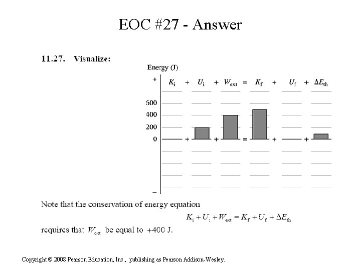 EOC #27 - Answer Copyright © 2008 Pearson Education, Inc. , publishing as Pearson