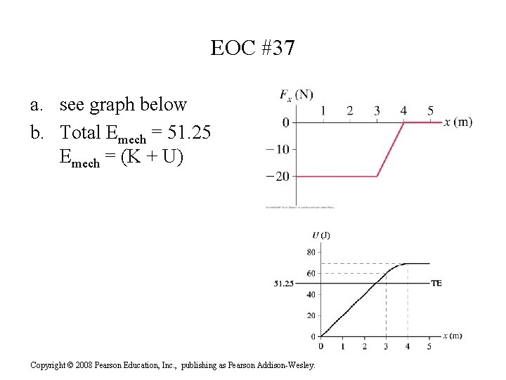 EOC #37 a. see graph below b. Total Emech = 51. 25 Emech =