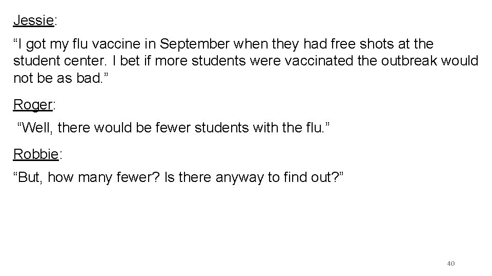 Jessie: “I got my flu vaccine in September when they had free shots at