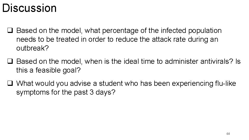Discussion q Based on the model, what percentage of the infected population needs to