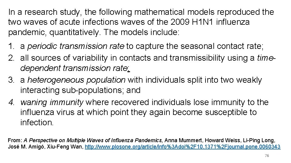 In a research study, the following mathematical models reproduced the two waves of acute