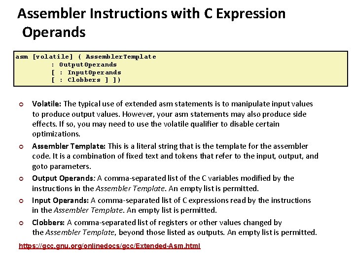 Assembler Instructions with C Expression Operands Carnegie Mellon asm [volatile] ( Assembler. Template :