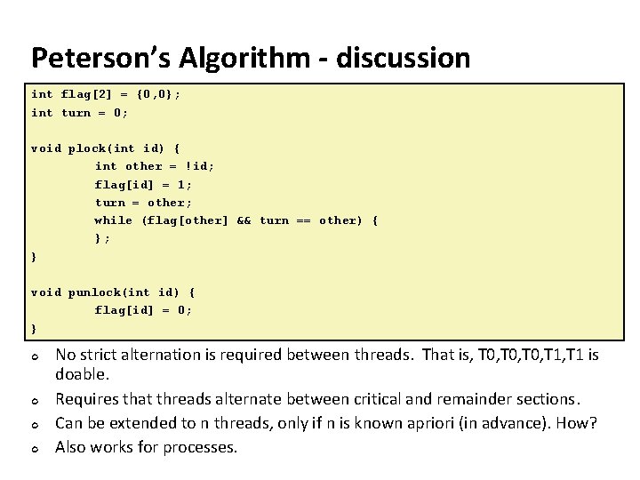 Carnegie Mellon Peterson’s Algorithm - discussion int flag[2] = {0, 0}; int turn =