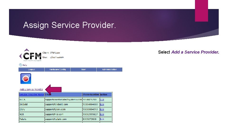 Assign Service Provider. Select Add a Service Provider. 