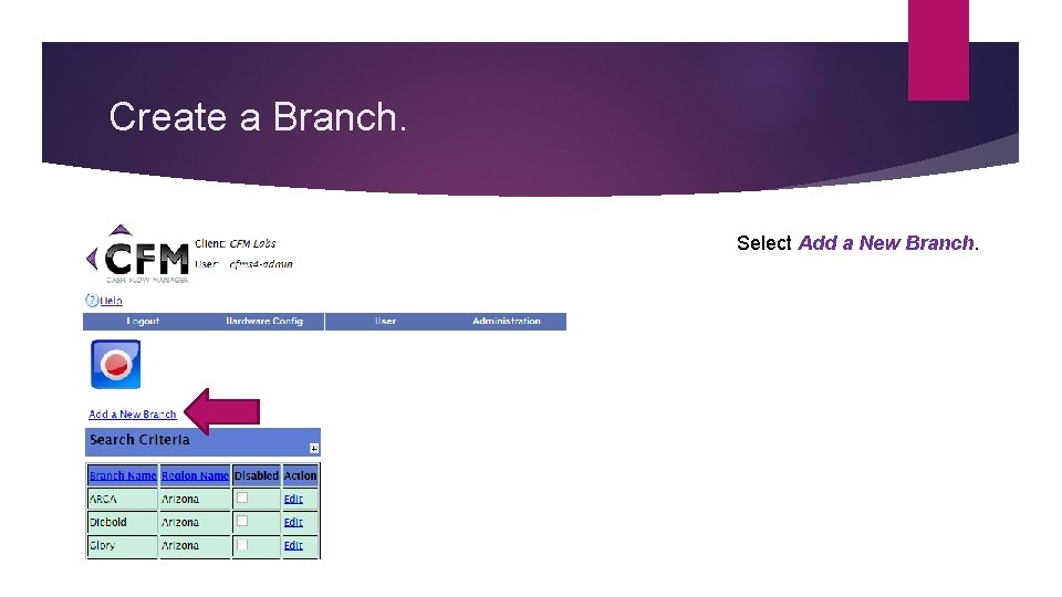 Create a Branch. Select Add a New Branch. 