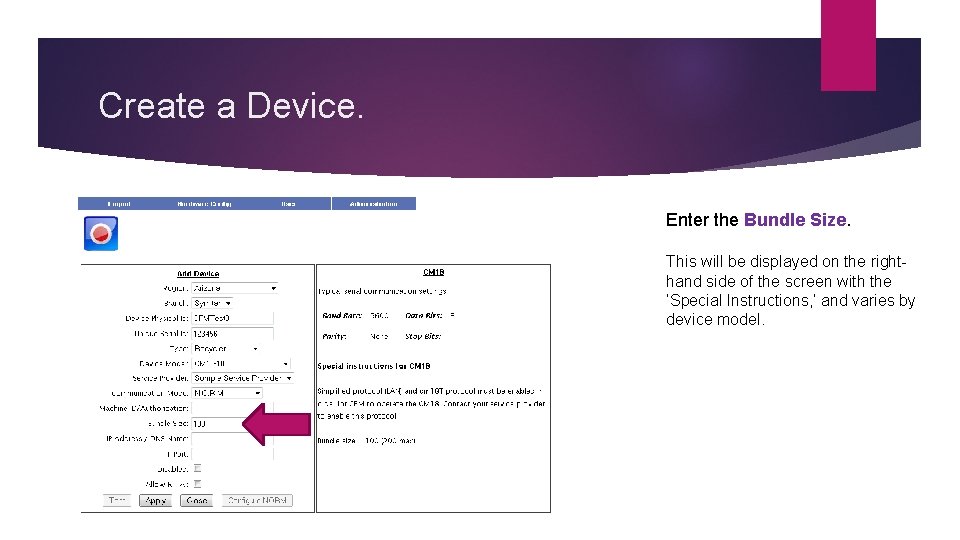 Create a Device. Enter the Bundle Size. This will be displayed on the righthand
