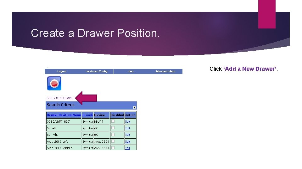 Create a Drawer Position. Click ‘Add a New Drawer’. 
