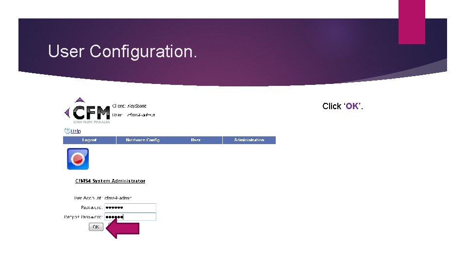 User Configuration. Click ‘OK’. 