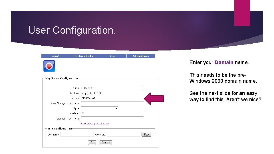 User Configuration. Enter your Domain name. This needs to be the pre. Windows 2000