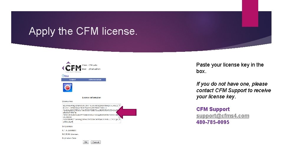 Apply the CFM license. Paste your license key in the box. If you do