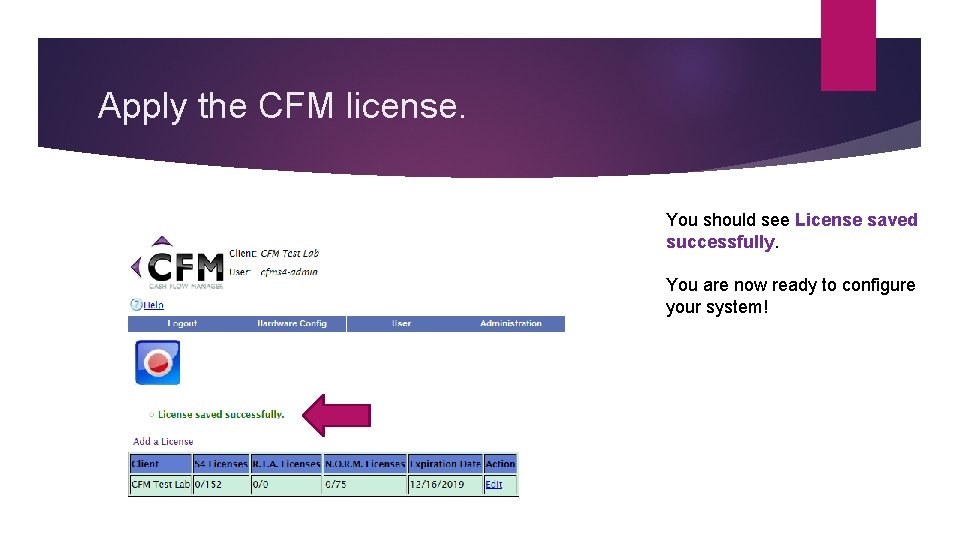 Apply the CFM license. You should see License saved successfully. You are now ready