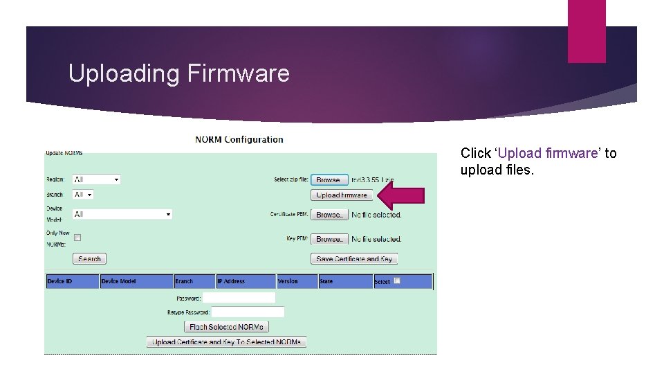 Uploading Firmware Click ‘Upload firmware’ to upload files. 
