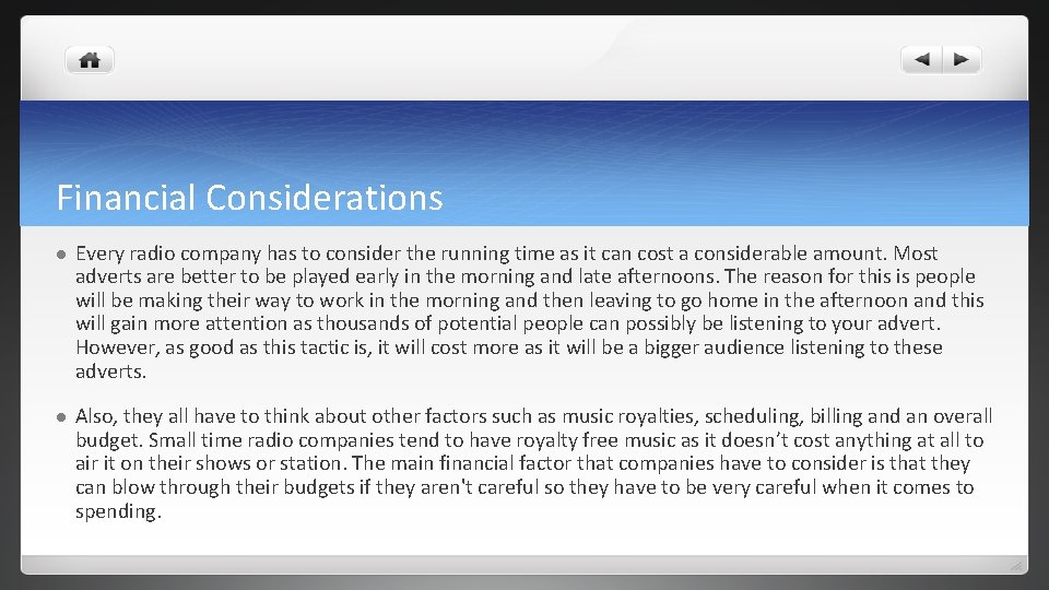 Financial Considerations l Every radio company has to consider the running time as it Financial Considerations l Every radio company has to consider the running time as it