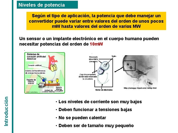 Niveles de potencia Según el tipo de aplicación, la potencia que debe manejar un Niveles de potencia Según el tipo de aplicación, la potencia que debe manejar un