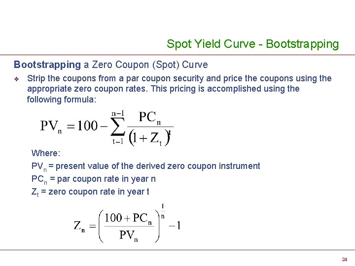 Spot Yield Curve - Bootstrapping a Zero Coupon (Spot) Curve v Strip the coupons