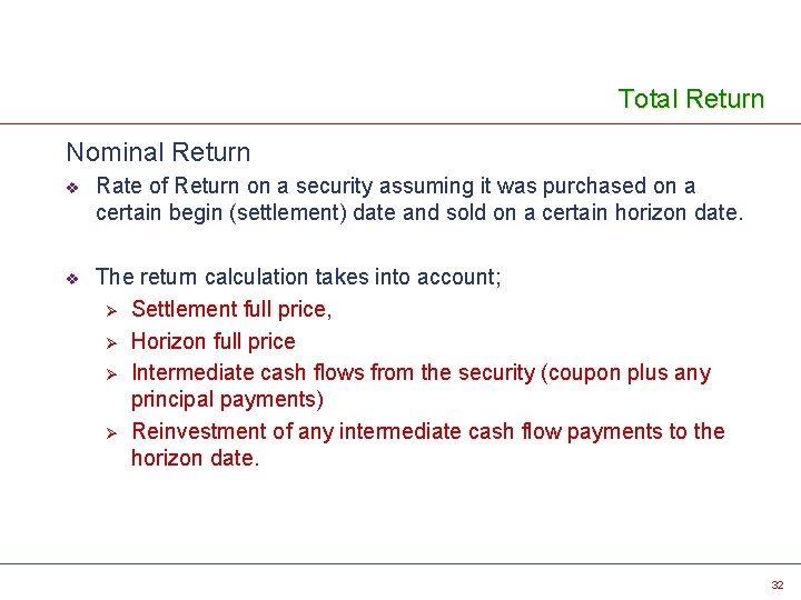 Total Return Nominal Return v Rate of Return on a security assuming it was
