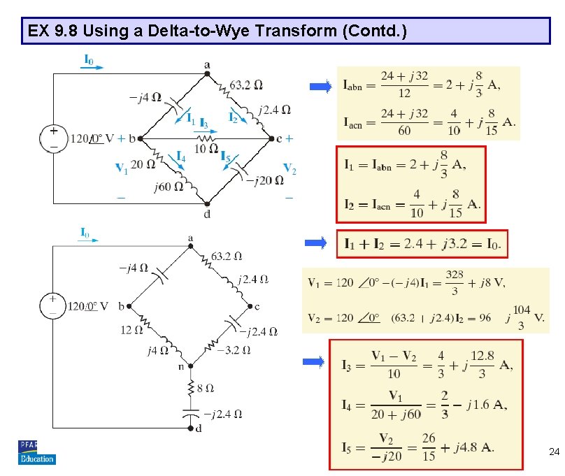 EX 9. 8 Using a Delta-to-Wye Transform (Contd. ) 24 