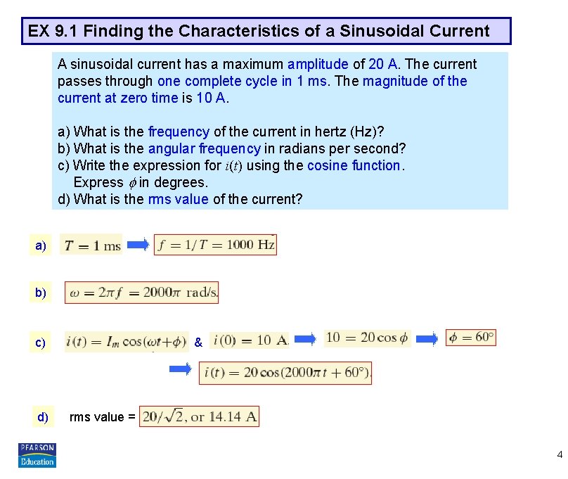 EX 9. 1 Finding the Characteristics of a Sinusoidal Current A sinusoidal current has