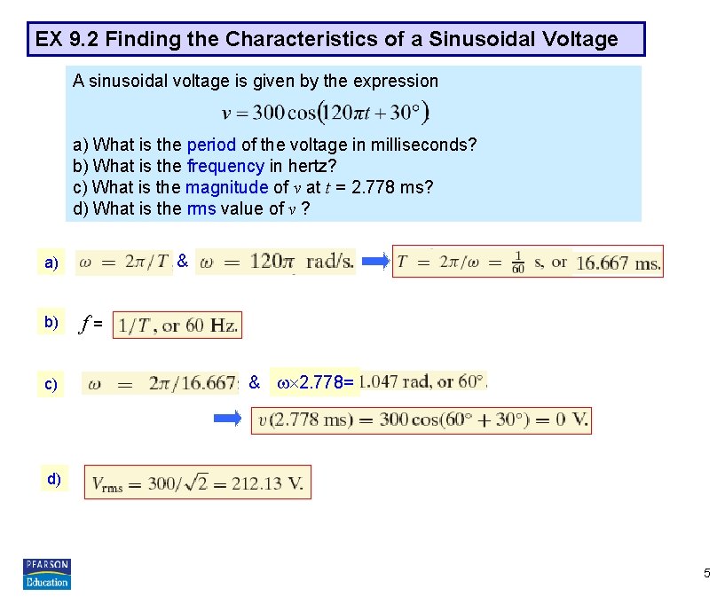EX 9. 2 Finding the Characteristics of a Sinusoidal Voltage A sinusoidal voltage is